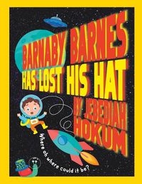Cover image for Barnaby Barnes Has Lost His Hat