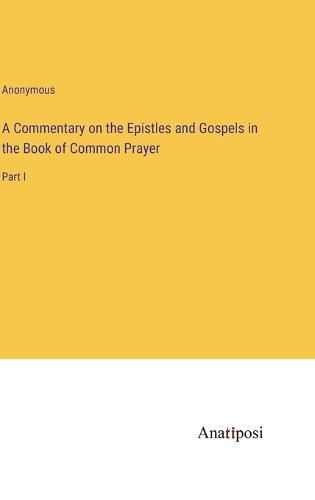 Cover image for A Commentary on the Epistles and Gospels in the Book of Common Prayer