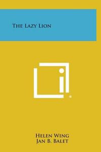 Cover image for The Lazy Lion