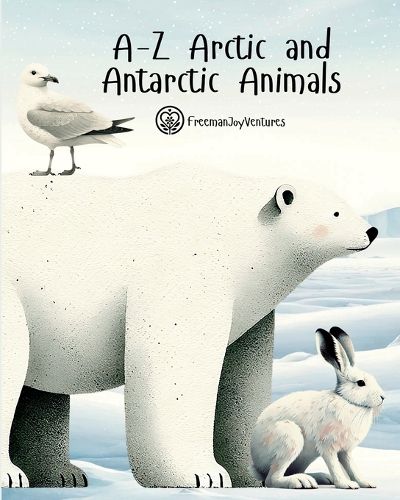 Cover image for A-Z Arctic and Antarctic Animals