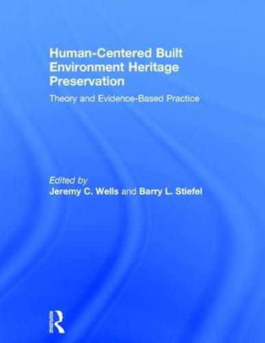 Cover image for Human-Centered Built Environment Heritage Preservation: Theory and Evidence-Based Practice