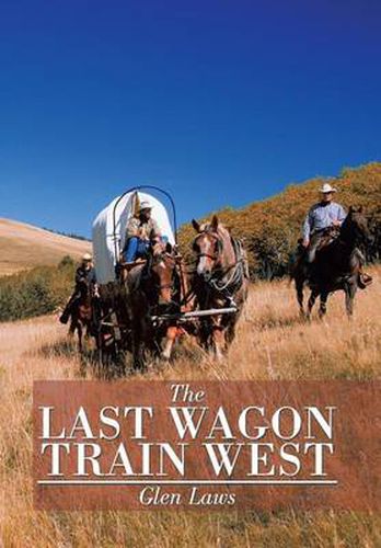 Cover image for The Last Wagon Train West