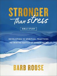 Cover image for Stronger than Stress Bible Study