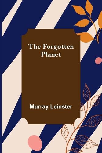 Cover image for The Forgotten Planet