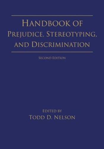 Cover image for Handbook of Prejudice, Stereotyping, and Discrimination: 2nd Edition