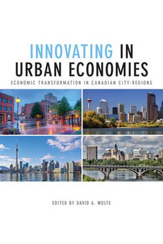 Cover image for Innovating in Urban Economies: Economic Transformation in Canadian City-Regions