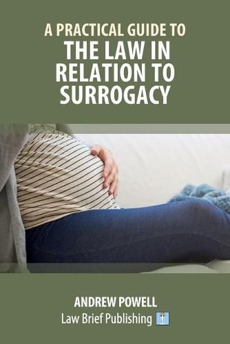 Cover image for A Practical Guide to the Law in Relation to Surrogacy