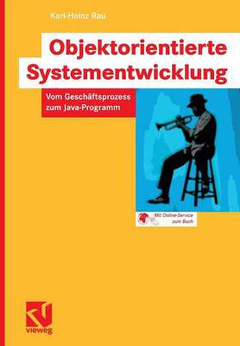 Cover image for Objektorientierte Systementwicklung: Vom Geschaftsprozess Zum Java-Programm