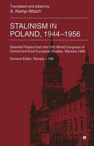 Cover image for Stalinism in Poland, 1944-56: Selected Papers from the Fifth World Congress of Central and East European Studies, Warsaw, 1995