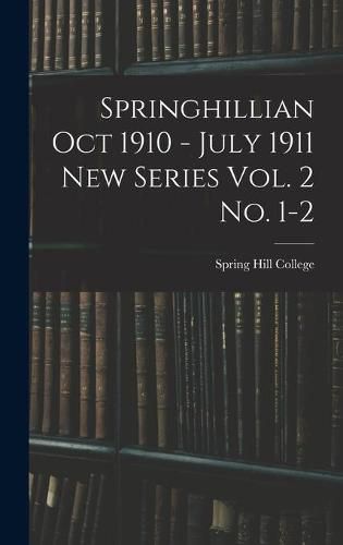 Springhillian Oct 1910 - July 1911 New Series Vol. 2 No. 1-2