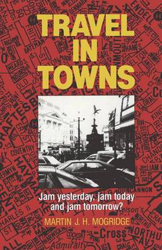 Cover image for Travel in Towns: Jam yesterday, jam today and jam tomorrow?