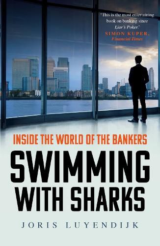 Cover image for Swimming with Sharks: Inside the World of the Bankers