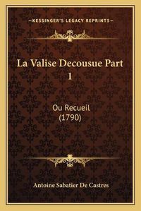 Cover image for La Valise Decousue Part 1: Ou Recueil (1790)