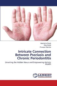 Cover image for Intricate Connection Between Psoriasis and Chronic Periodontitis