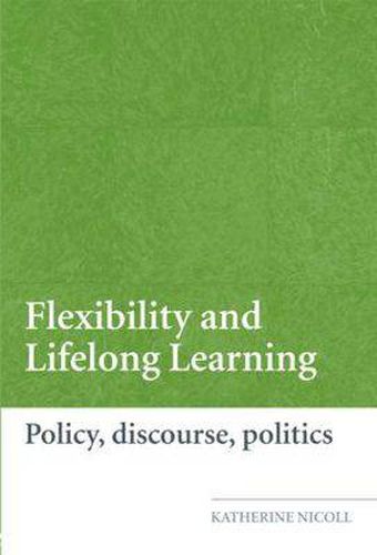 Cover image for Flexibility and Lifelong Learning: Policy, Discourse, Politics