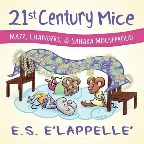 Cover image for 21st Century Mice: Mazz, Chanders & Sahara Mouseproud