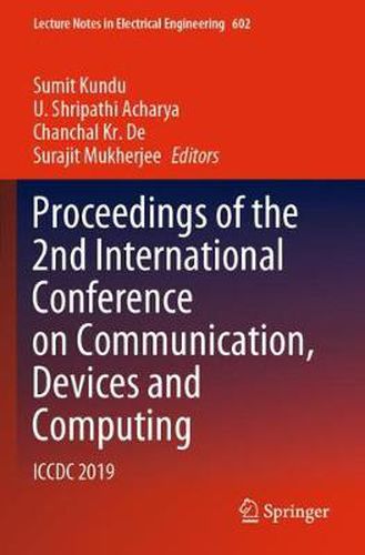 Cover image for Proceedings of the 2nd International Conference on Communication, Devices and Computing: ICCDC 2019