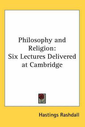 Cover image for Philosophy and Religion: Six Lectures Delivered at Cambridge