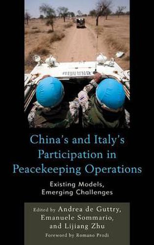 Cover image for China's and Italy's Participation in Peacekeeping Operations: Existing Models, Emerging Challenges