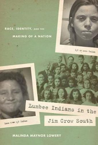Lumbee Indians in the Jim Crow South: Race, Identity, and the Making of a Nation