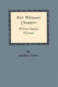 Cover image for Walt Whitman'S Champion: William Douglas O'Connor