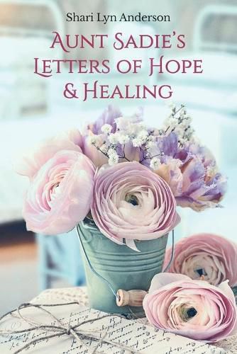 Cover image for Aunt Sadie's Letters of Hope & Healing