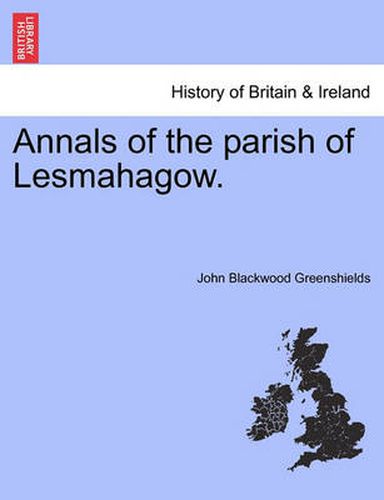 Cover image for Annals of the Parish of Lesmahagow.