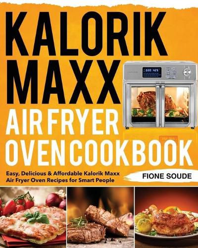 Cover image for Kalorik Maxx Air Fryer Oven Cookbook