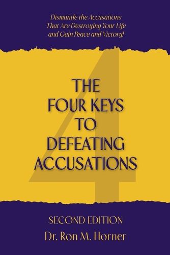 Cover image for The Four Keys to Defeating Accusations - Second Edition
