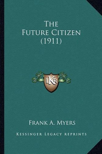 Cover image for The Future Citizen (1911)