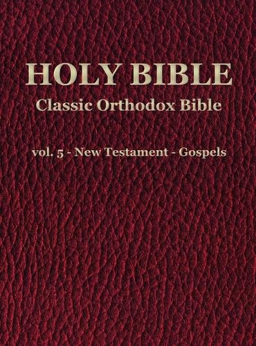 Cover image for Classic Orthodox Bible - vol. 5 - New Testament - Gospels