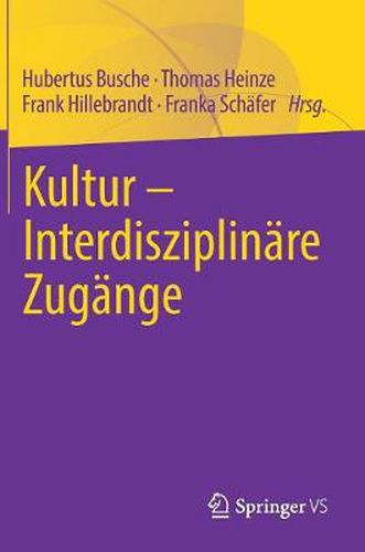 Kultur - Interdisziplinare Zugange