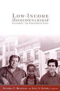 Cover image for Low Income Homeownership: Examining the Unexamined Goal