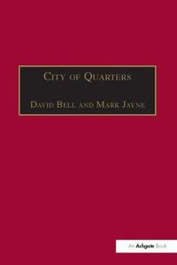 Cover image for City of Quarters: Urban Villages in the Contemporary City