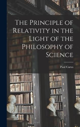 Cover image for The Principle of Relativity in the Light of the Philosophy of Science