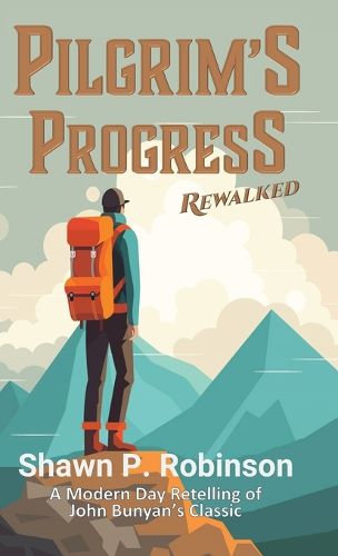 Cover image for Pilgrim's Progress Rewalked