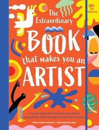 Cover image for The Extraordinary Book That Makes You An Artist