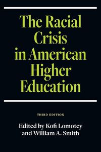 Cover image for The Racial Crisis in American Higher Education, Third Edition
