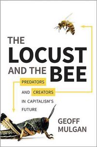 Cover image for The Locust and the Bee: Predators and Creators in Capitalism's Future