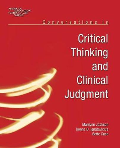 Cover image for Conversations In Critical Thinking And Clinical Judgment