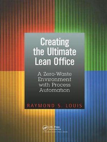 Cover image for Creating the Ultimate Lean Office: A Zero-Waste Environment with Process Automation