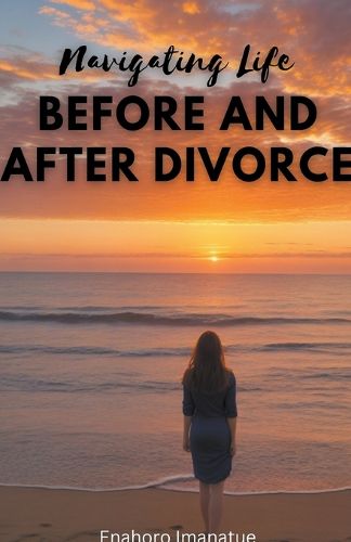 Cover image for Navigating Life Before and After Divorce