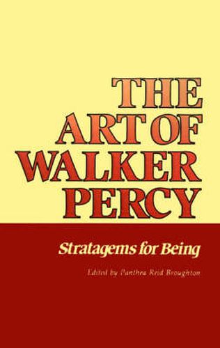 The Art of Walker Percy: Stratagems for Being