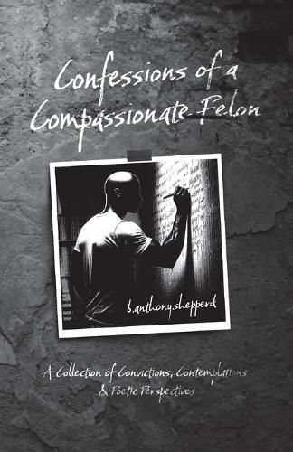 Cover image for Confessions of a Compassionate Felon