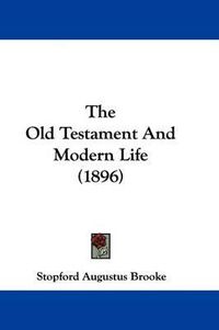 Cover image for The Old Testament and Modern Life (1896)