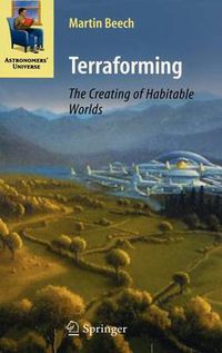 Cover image for Terraforming: The Creating of Habitable Worlds