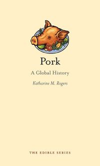 Cover image for Pork: A Global History