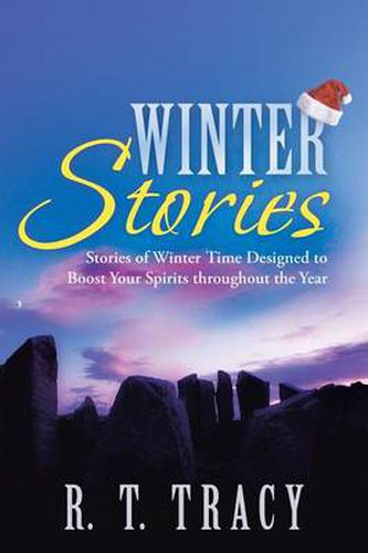 Cover image for Winter Stories: Stories of Winter Time Designed to Boost Your Spirits Throughout the Year