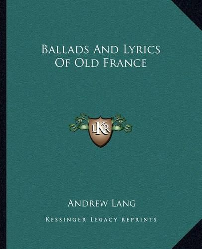 Ballads and Lyrics of Old France