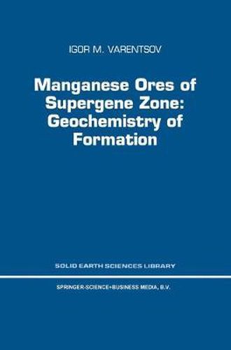 Cover image for Manganese Ores of Supergene Zone: Geochemistry of Formation